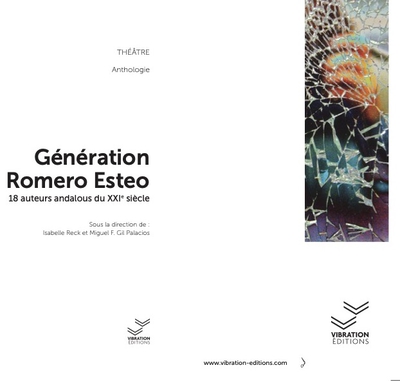 Couverture La Génération Romero Esteo. Dix-huit auteurs andalous du XXIe siècle, éditions Vibration